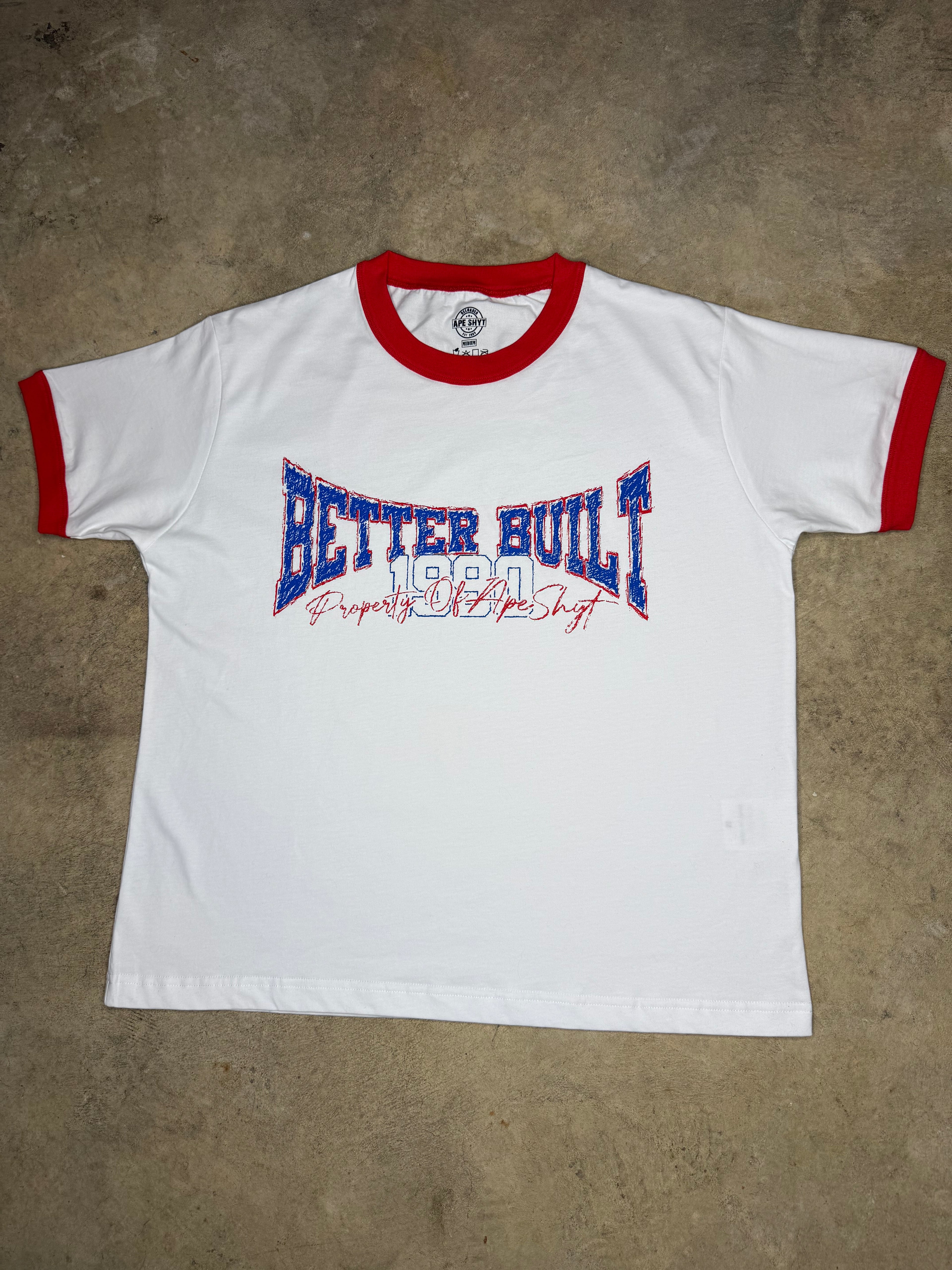 BETTER BUILT RINGER TEE